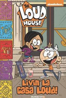 Loud House - Volume 08: Livin' La Casa Loud! (Graphic Novel)