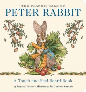 Peter Rabbit: Touch and Feel Board Book