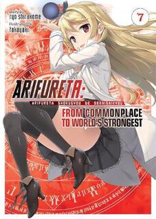 Arifureta: From Commonplace to World's Strongest (Light Novel) Volume 07 (Graphic Novel)