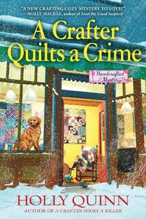 Handcrafted Mystery #03: A Crafter Quilts A Crime