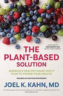 Plant-Based Solution, The: America's Healthy Heart Doc's Plan to Power Your Health