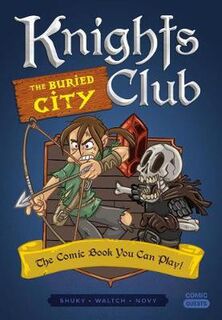 The Knights Club: Buried City (Choose-Your-Own-Adventure Graphic Novel)