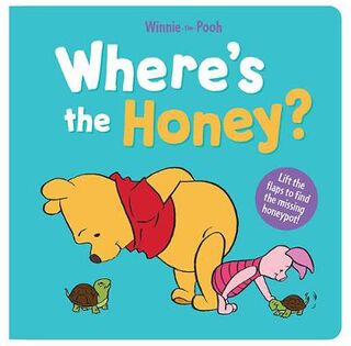 Winnie-the-Pooh: Where's the Honey? (Lift-the-Flap)