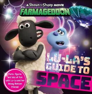 Shaun the Sheep: Farmageddon: Lu-La's Guide to Space