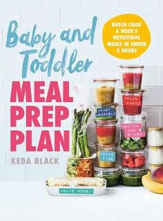 Baby and Toddler Meal Prep Plan: Batch Cook a Week's Meals