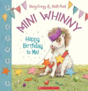 Mini Whinny #01: Happy Birthday to Me!