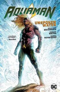 Aquaman Volume 01: Unspoken Water (Graphic Novel)