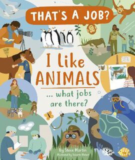 That's A Job?: I Like Animals... What Jobs are There?