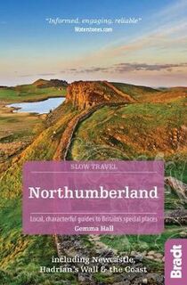 Bradt Slow Travel Guides #: Northumberland  (2nd Revised Edition)