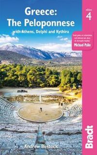 Bradt Travel Guides: Greece: The Peloponnese (3rd Edition)