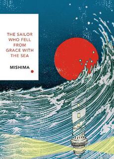 Vintage Classic Japanese: Sailor Who Fell from Grace With the Sea, The