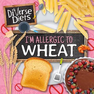 Shake, Rattle & Read!: I'm Allergic to Wheat