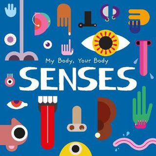 My Body, Your Body: Senses