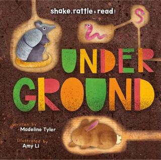 Shake, Rattle & Read!: Underground