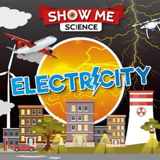 Show Me Science: Electricity