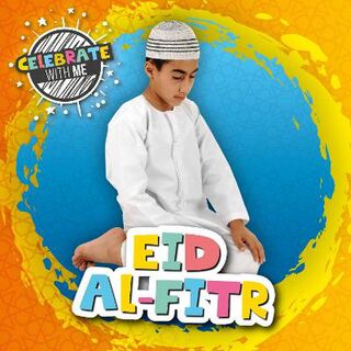 Celebrate with Me: Eid al-Fitr