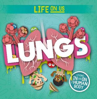 Life On Us: Lungs