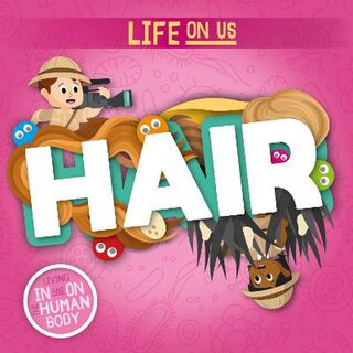 Life On Us: Hair
