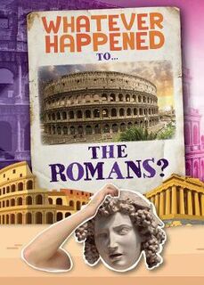 Whatever Happened To: Romans, The