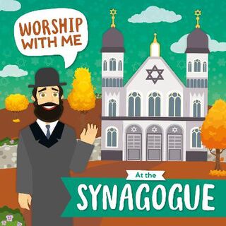 Worship With Me: At the Synagogue