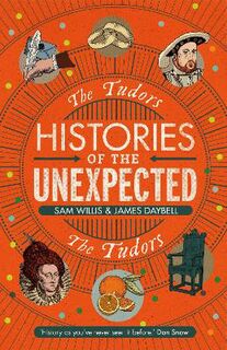 Histories of the Unexpected: The Tudors