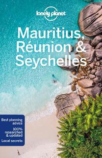 Lonely Planet Travel Guide: Mauritius, Reunion and Seychelles