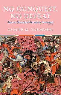 No Conquest, No Defeat: Iran's National Security Strategy