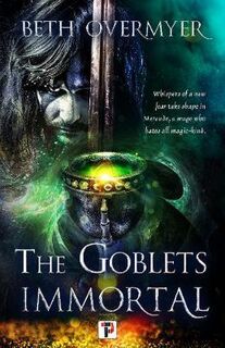 Goblets Immortal #01: Goblets Immortal, The
