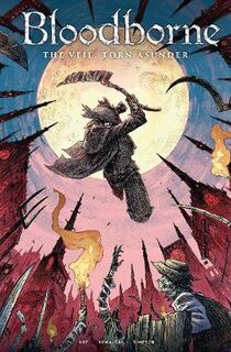 Bloodborne - Volume 04: Veil, Torn Asunder, The (Graphic Novel)