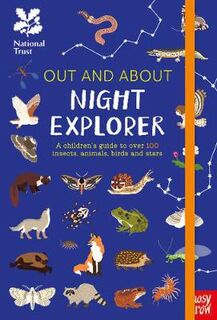 National Trust: Out and About Night Explorer: A Children's Guide to Over 100 Insects, Animals, Birds and Stars