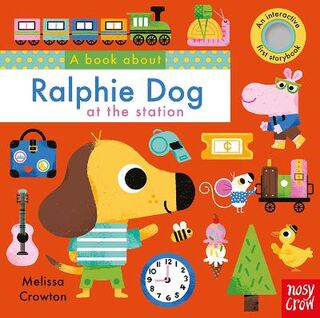 A Book About: A Book About Ralphie Dog (Lift-the-Flap Touch-and-Feel Board Book)