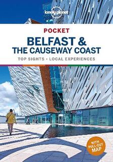 Lonely Planet Pocket Guide: Belfast and the Causeway Coast