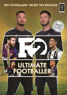 F2: Ultimate Footballer: How To Build The Perfect Player