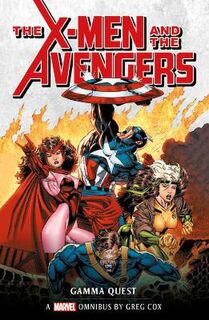 Marvel Classic Novels #02: X-Men and the Avengers: The Gamma Quest (Omnibus)