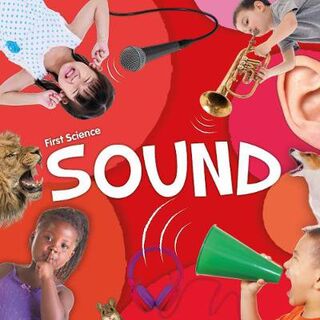 First Science: Sound