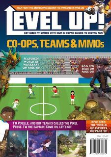Level Up!: Co-Ops, Teams & MMOs