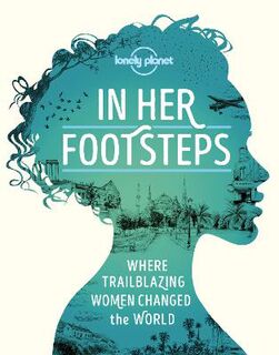 Lonely Planet: In Her Footsteps