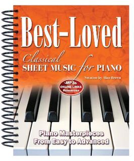 Sheet Music: Best-Loved Classical Sheet Music for Piano: From Easy to Advanced