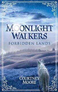 Moonlight Walkers #01: Forbidden Lands