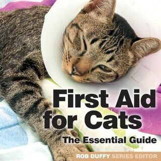 First Aid for Cats: The Essential Guide