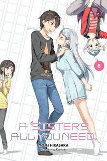 A Sister's All You Need #06: A Sister's All You Need Volume 06 (Light Graphic Novel)