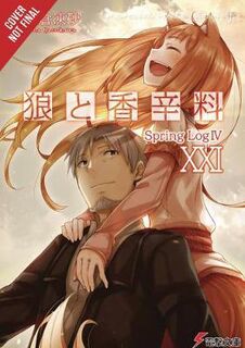 Spice and Wolf Volume 21 (Manga)