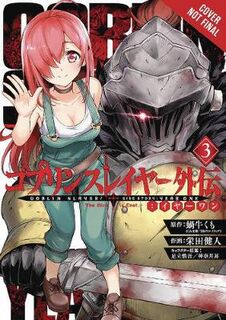 Goblin Slayer Side Story: Year One #03: Goblin Slayer Side Story: Year One, Vol. 3 (Manga Graphic Novel)
