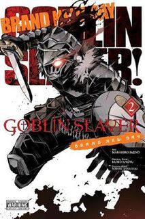 Goblin Slayer: Brand New Day Volume 02 (Graphic Novel)