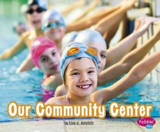 Places in Our Community: Our Community Center