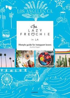 Lazy Frenchie in LA, The: Lifestyle Guide for Instagram Lovers