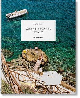 Great Escapes: Italy: The Hotel Book
