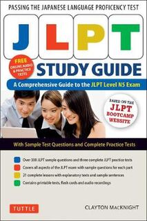 JLPT Study Guide: The Comprehensive Guide to the JLPT Level N5 Exam