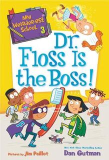 My Weirder-est School #03: Dr. Floss Is the Boss!