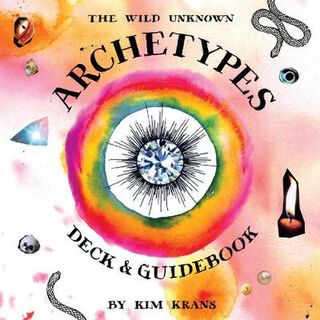 Wild Unknown Archetypes Deck and Guidebook, The